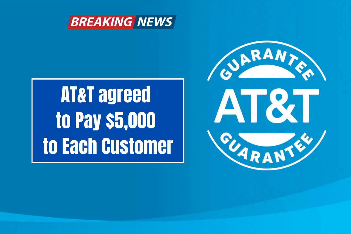 AT&T agreed to Pay $5,000 to Each Customer - $177 Million Data Breach Settlement Are you Eligible?